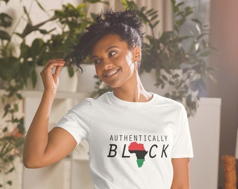 Authentically Black Short-Sleeve Unisex T-Shirt | Black History T-shirt