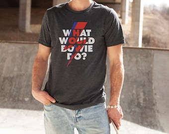 David Bowie - Celebrate the iconic David Bowie with our "What Would Bowie Do?" t-shirt!