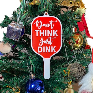 Don&#39;t Think Just Dink Christmas Ornament | Christmas Present for Pickleball Players | Pickleball Christmas Decor