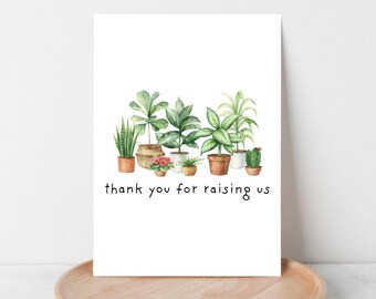 Thanks For Raising Us Mother&#39;s Day Card For Plant Mom Card For Mothers Day Mum Mothers Day Cards For Her Mothers Day Card For Grandma