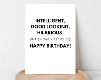 Intelligent Good Looking Funny Hilarious Birthday Card (Printable PDF)