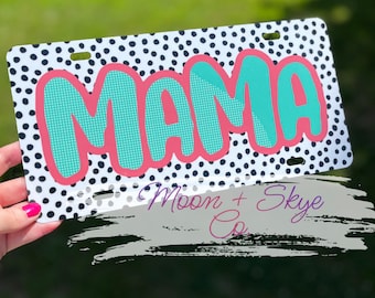 CUSTOMIZABLE Mama License Plate | Car Plates