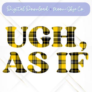 Clueless geïnspireerde digitale download | Ugh, alsof geruit | PNG-bestand