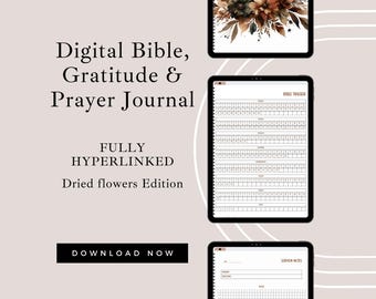 May include: Digital Bible, Gratitude & Prayer Journal with a dried flowers theme. The image shows three digital tablets displaying journal pages. The text includes "FULLY HYPERLINKED" and "DOWNLOAD NOW".