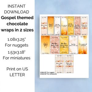 May include: Instant download of Gospel-themed chocolate wraps in two sizes: 1.08x3.25 inches for nuggets and 1.53x3.18 inches for miniatures. The wraps feature inspirational text and designs, perfect for printing on US Letter paper.