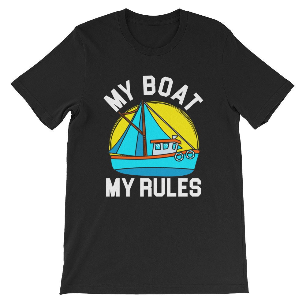 Boat Owner Shirt-Boat Captain Gift-My Boat My Rules | Etsy