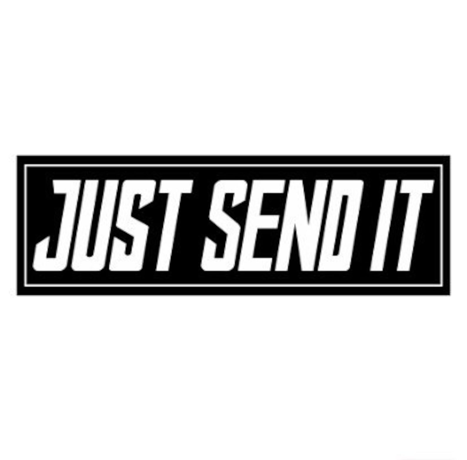 Just send it