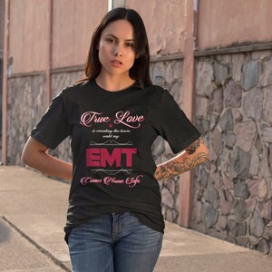 True Love Is Counting The Hours Until My Emt shirt, EMS Shirt, EMT Gifts , EMT Graduation, First Responder Gift,  Medical Student, T shirt