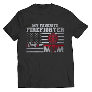 Firefighter Mom - My Favorite Fireman Calls Me Mom T-Shirt Firefighter Mom - My Favorite Fireman Calls Me Mom T-Shirt
