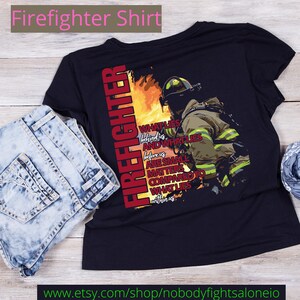 Brandweerman Wat ligt in ons T shirt voor brandweerlieden, brandweerman Cadeau voor mannen en vrouwen, brandweervrouw Vrouw