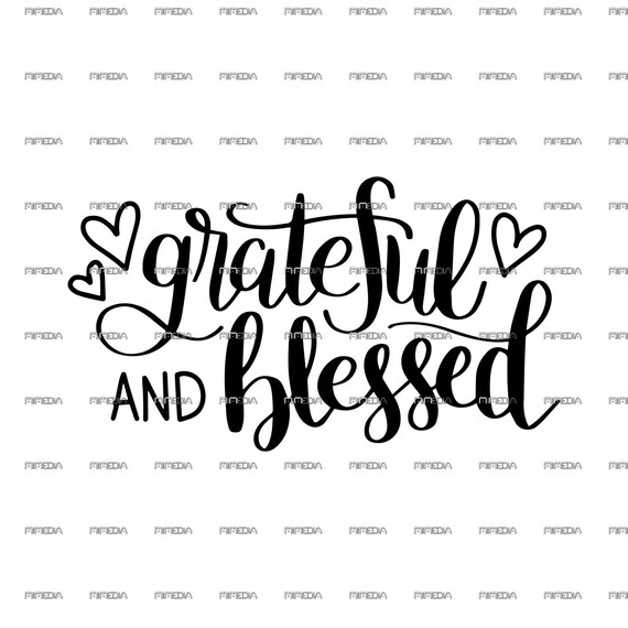 Grateful And Blessed Printable Svg Png Pdf Dxf Eps Etsy