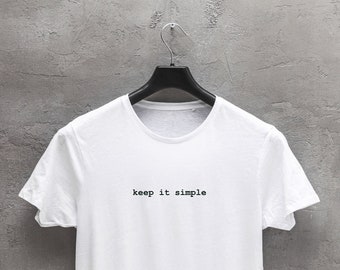 keep it simple - t shirt, typewriter, font, tee, vintage, text, typography, basic, black, white