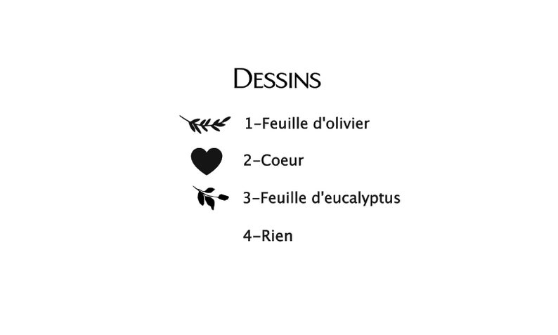 May include: A white background with the word "DESSINS" in black text. Below are four black illustrations: an olive branch, a heart, an eucalyptus leaf, and the word "Rien". Each illustration is numbered.