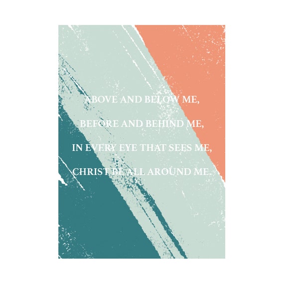 Christ Be All Around Me 5x7 Print Etsy And that same christ now lives in you, by his spirit, and with you every step of your life. etsy