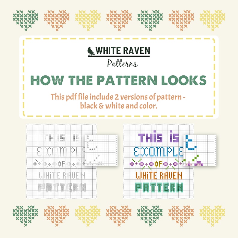May include: A digital cross-stitch pattern design by White Raven Patterns. The image shows examples of the pattern, with text that reads "HOW THE PATTERN LOOKS" and "THIS IS EXAMPLE". The design includes two versions: black & white and color.
