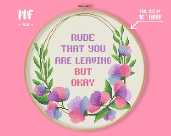 Rude That You Are Leaving  Cross Stitch Pattern,  Subversive embroidery, Rude Swearing Quote Needlepoint, Anxiety Snarky xstitch pattern