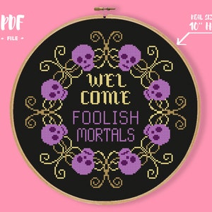 Welcome Foolish Mortals Cross Stitch Pattern, Haunted Mansion Embroidery, Geek Sweet home chart, Gothic Grim Grinning Ghosts Gargoyle Spooky