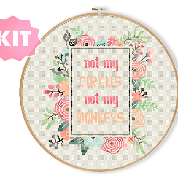 Not My Circus Not My Monkeys Cross Stitch Kit, Flowers Embroidery, Quote Flowers Frame Needlepoint, Funny Wall Saing Text Wall Decor