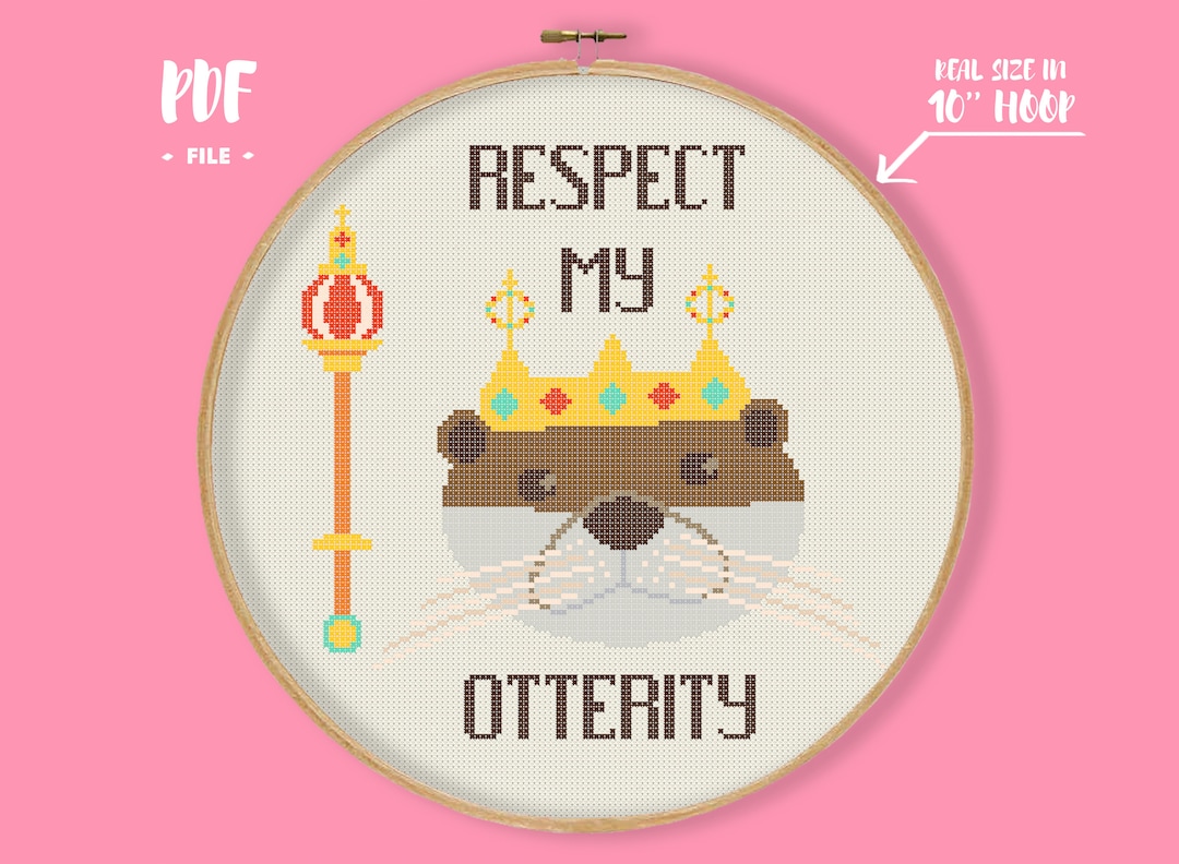 Respect My Otterity Cross Stitch Pattern, Respect Authority Embroidery, Cute Royal Otter