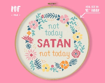 Inte idag Satan korsstygnsmönster, blomsterkrans roligt citat nålspets, rolig ironisk sarkastisk färgglad blommig inspirerande broderi