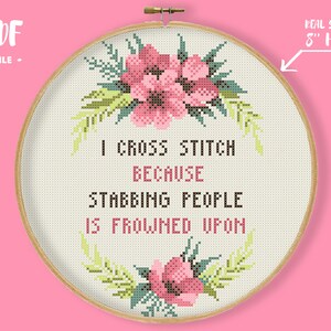 Stabbing People Frowned Upon Cross Stitch Pattern, Subversive Embroidery, Floral Sassy Needlepoint, Sarcastic quote diy Funny Xstitch Snarky