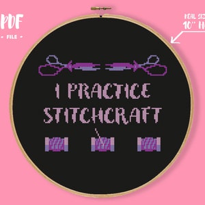 May include: A black and white cross-stitch pattern with purple and light purple thread. The pattern is for a 10 inch hoop and features the text "I practice stitchcraft" with scissors and spools of thread.