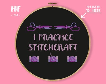 I Practice Stitchcraft Cross Stitch Pattern, Witchy Embroidery Design, Scissors and Threads Needlepoint, Witch Xstitch Gothic Chart
