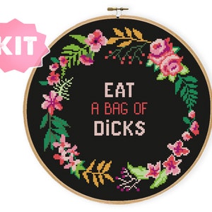 Eat a Bag of Dicks Cross Stitch Kit, Swearing Text Flowery Border Embroidery, Funny Adult Quote Needlepoint, Adult Bad Words Xstitch