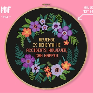 Revenge Is Beneath Me. Accidents, However, Can Happen Cross Stitch Pattern, funny Insult Embroidery, Subversive Needlepoint, Sassy Xstitch