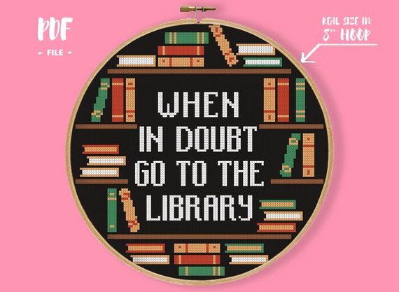 When in Doubt Go to the Library Cross Stitch Pattern, Book Shelf