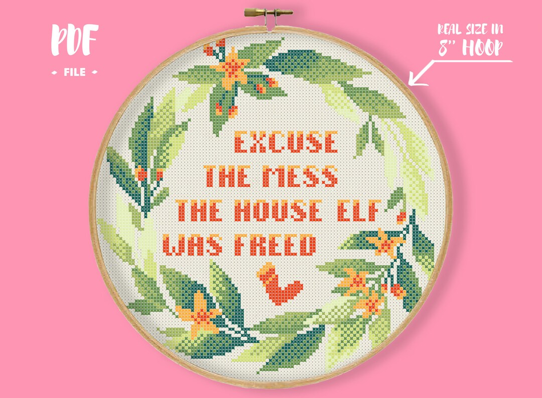 Excuse the Mess Cross Stitch Pattern, Funny Quote Embroidery, House Elf Wizard Joke Needlepoint