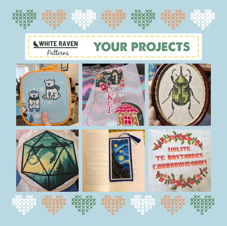 May include: A collage of cross-stitch projects, including a polar bear design, a Christmas stocking, a beetle in an oval frame, a geometric dragon, a Van Gogh bookmark, and a floral design with text. The text "White Raven Patterns" and "YOUR PROJECTS" are also visible.