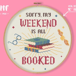 My Weekend is Booked Cross Stitch Pattern, Book lover nerd embroidery, Reader Library Librarian gift, Bookshelf Needlepoint, Funny Quote