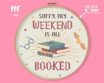 My Weekend is Booked Cross Stitch Pattern, Book lover nerd embroidery, Reader Library Librarian gift, Bookshelf Needlepoint, Funny Quote