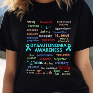 Dysautonomia Awareness Shirt, offered in black only. Many of the symptoms that are related to dysautonomia are listed in vibrant colors on the front of shirt.
