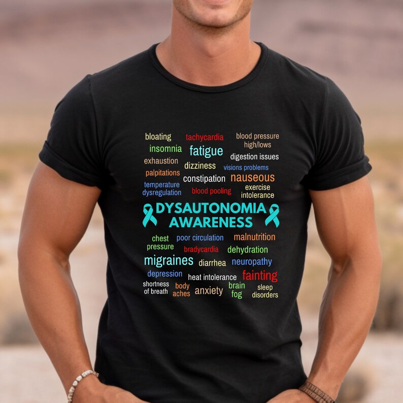 Dysautonomia Awareness Shirt, offered in black only. Many of the symptoms that are related to dysautonomia are listed in vibrant colors on the front of shirt.