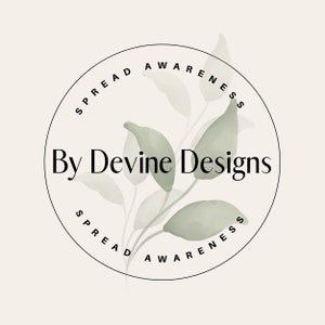 May include: A black and white circular logo with the text "Spread Awareness" and "By Devine Designs" in the centre. The logo features a stylised green leaf design.