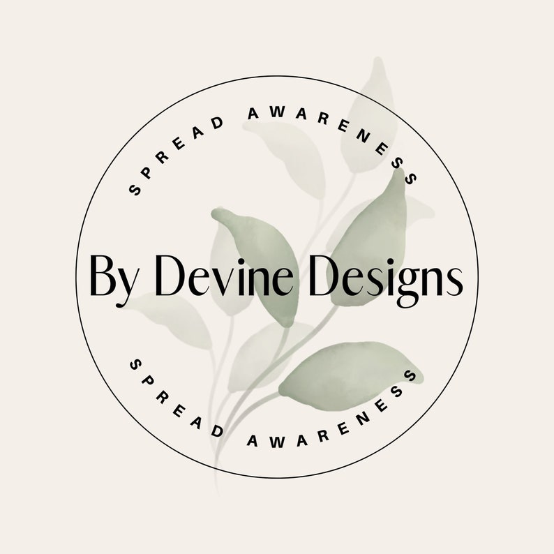 May include: A black and white circular logo with the text "Spread Awareness" and "By Devine Designs" in the centre. The logo features a stylised green leaf design.