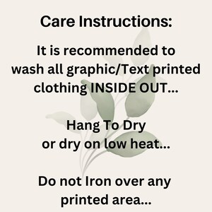 May include: Care instructions for printed clothing: Wash inside out, hang to dry or dry on a low heat. Do not iron over any printed area.