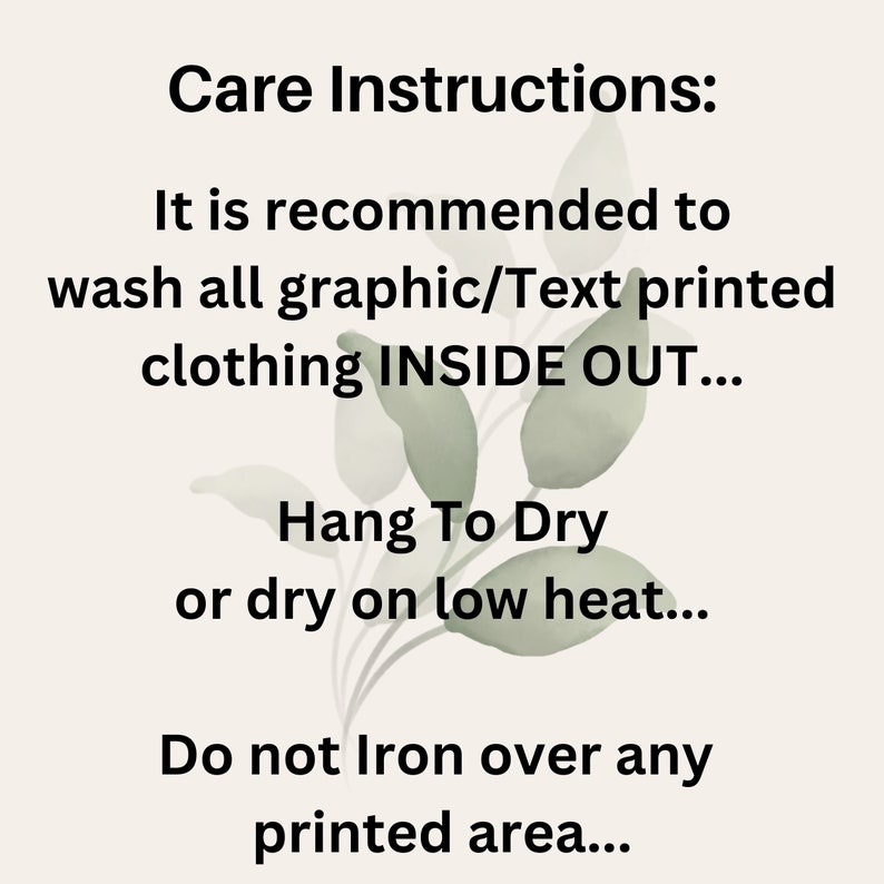 May include: Care instructions for printed clothing: Wash inside out, hang to dry or dry on a low heat. Do not iron over any printed area.