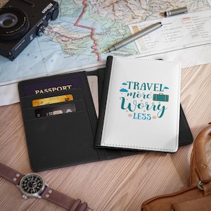 travel more worry less Passport Cover, passport holder, passport wallet, RFID passport cover, custom passport case, cute passport case