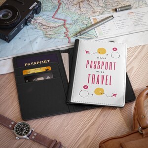 have passport will travel cover,  personalized passport cover, RFID passport cover, cute passport cover, passport holder, passport wallet