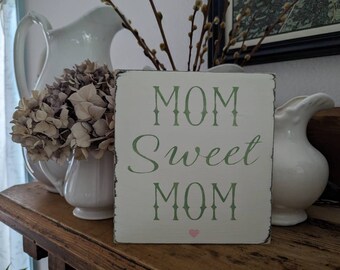 Mom Sweet Mom Wood Sign 5.5" x 5.5", Mother's Day Gift