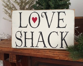 Love Shack Valentine's Day Gift Sign, Anniversary Wedding Gift Sign, Sweetheart Love Sign, Made To Order Hand Painted Wood Sign
