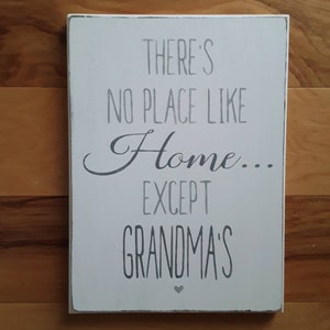 Grandma Sign, There&#39;s No Place Like Home Except Grandma&#39;s Sign, Grandmother Sign, Mother&#39;s Day Sign, Made To Order Hand Painted Wood Sign