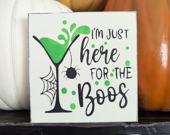 I'm Just Here For The Boos Mini Square Sign, Tiered Tray Decor Sign, Halloween Decor, Shelf Sitter Sign, Hand Painted Wood Sign