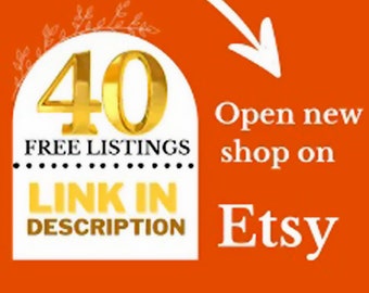 40 Free Etsy Listings *Don't PURCHASE* For New Seller Get 40 Free Listings only Open New Store, Link in Description- https://etsy.me/46VXZdW