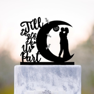 Topper na tort weselny, Topper na tort Halloween, Topper na tort Till Death Do Us Part, Topper na tort Moon Bride and Groom, Topper na tort na zamówienie, a522