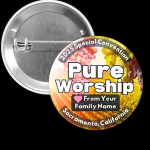 2025 Pure Worship Special Convention Sacramento California Napa Valley Free Translation & Personalization Pins, Keychains, Mirrors, Magnets
