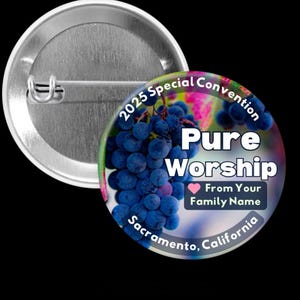 2025 Pure Worship Special Convention Sacramento California Napa Valley Free Translation & Personalization Pins, Keychains, Mirrors, Magnets